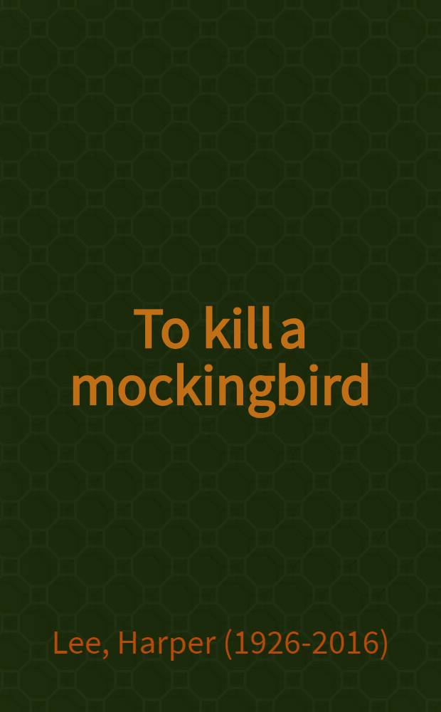 To kill a mockingbird : книга для чтения на английском языке