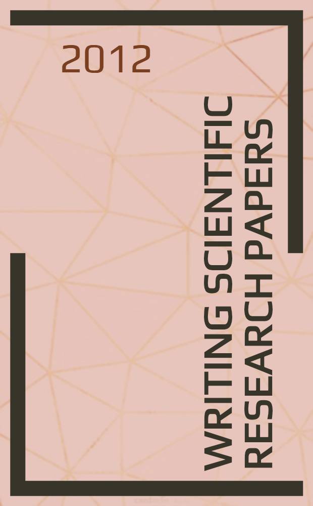 Writing Scientific Research Papers : учебное пособие по написанию научных статей на английском языке. Rt. 2