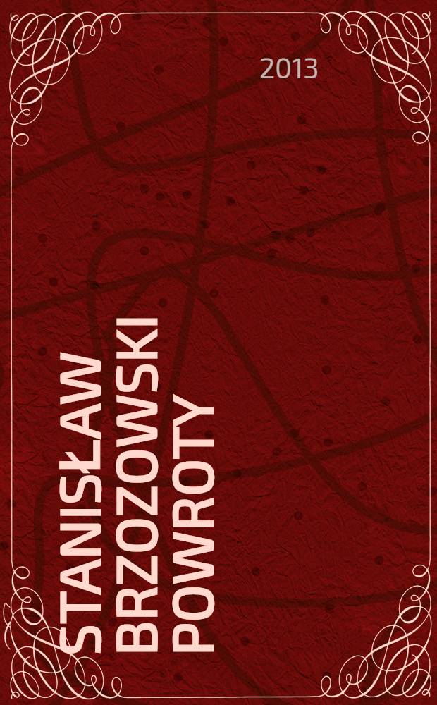 Stanisław Brzozowski powroty = Станислав Бжозовский.Повороты.