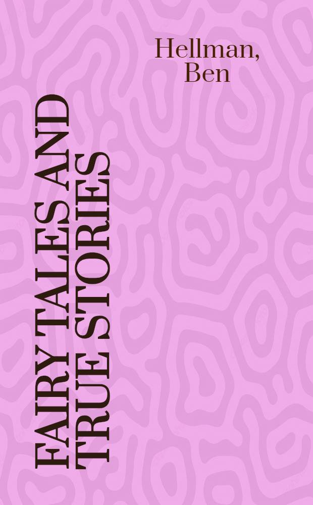 Fairy tales and true stories : the history of Russian literature for children and young people (1574-2010) = Волшебные сказки и правдивые истории. История русской литературы для детей и юношества