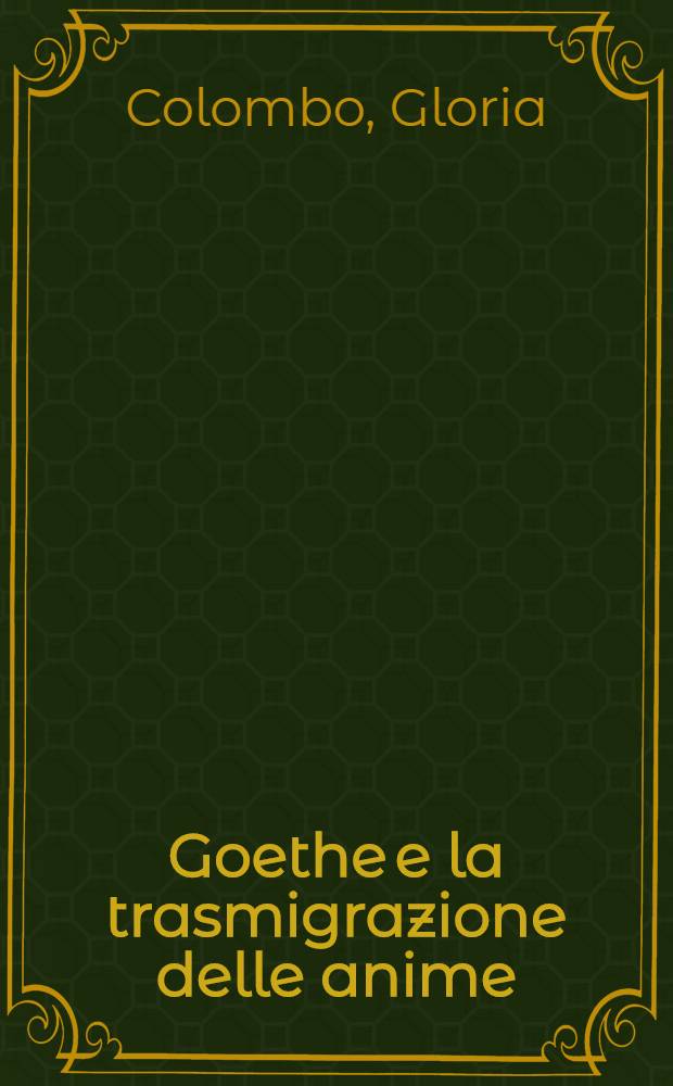 Goethe e la trasmigrazione delle anime = Гете и переселение душ