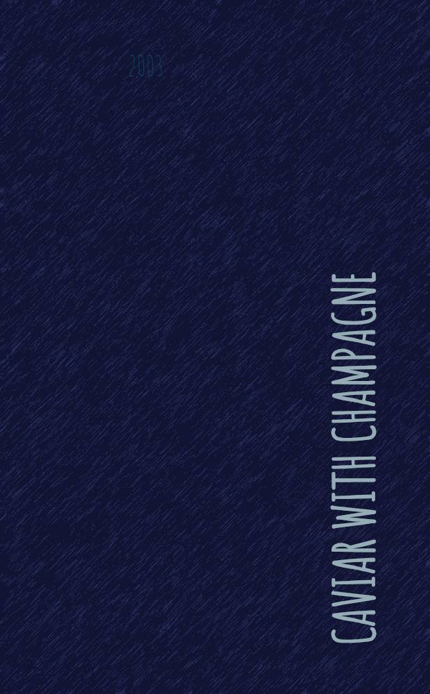 Caviar with champagne : common luxury and the ideals of the good life in Stalin's Russia = Икра с шампанским: доступная роскошь и идеалы хорошей жизни в сталинской России.