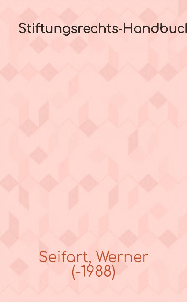 Stiftungsrechts-Handbuch = Учебник по наследственному праву