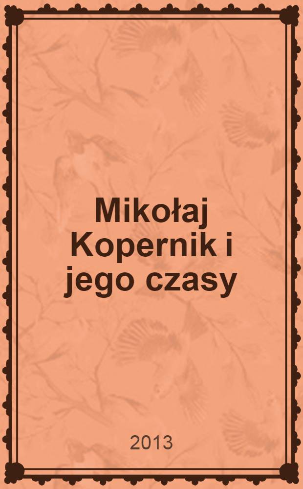 Mikołaj Kopernik i jego czasy