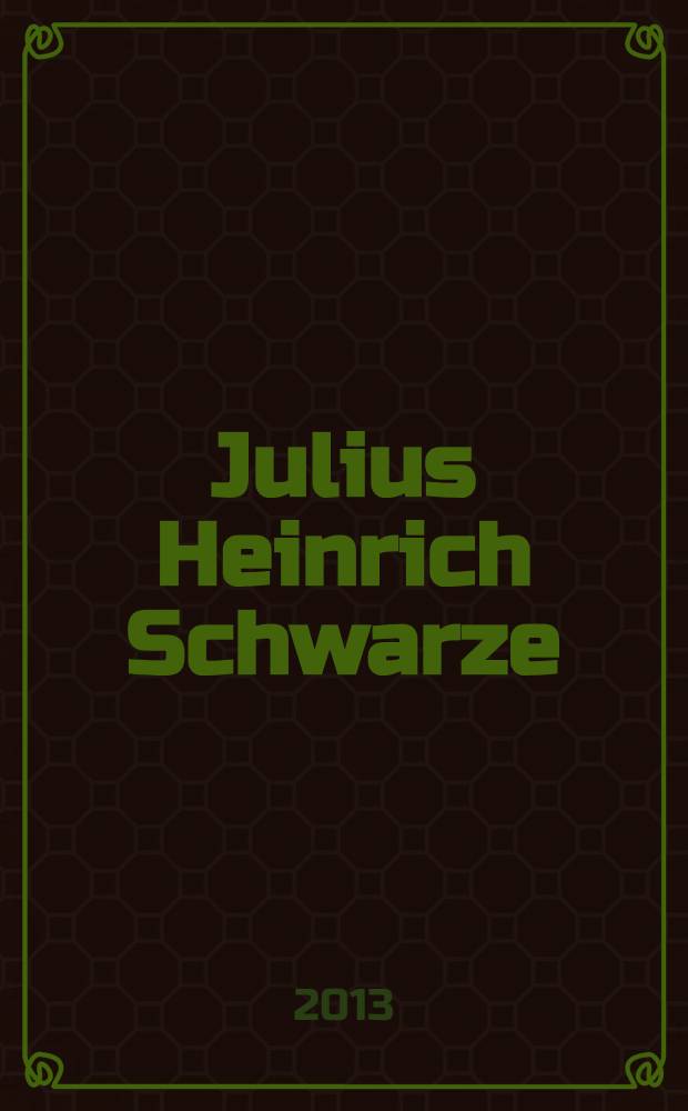 Julius Heinrich Schwarze (1706-1775) : sächsischer Architekt und Baubeamter am Ende der Augusteischen Epoche Dissertation. Bd. 2 : Anhang 1. Abbildungen