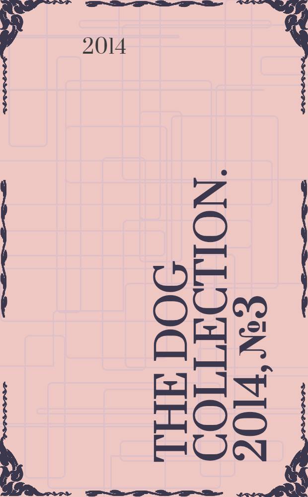 The DOG collection. 2014, № 3 : Миниатюрный шнауцер