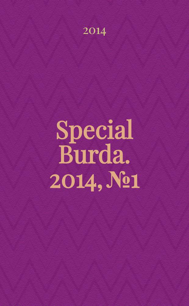 Special Burda. 2014, № 1 : Весна-лето 2014