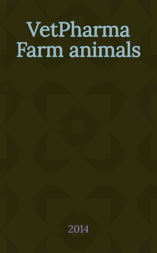 VetPharma Farm animals : научно-практический журнал. 2014, № 1 (5)