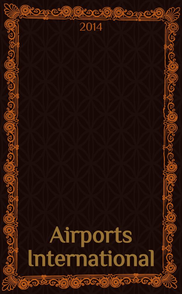 Airports International : global airport and airline news. 2014, № 3 (59)