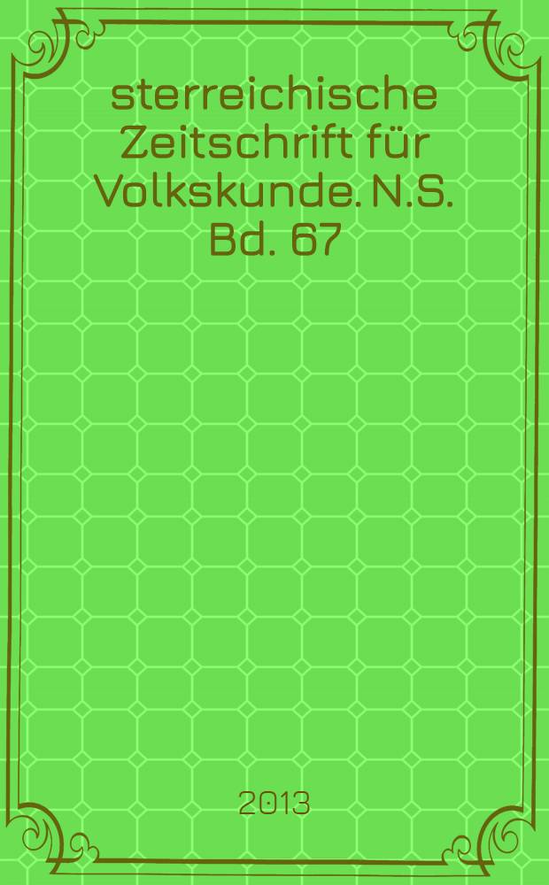 Österreichische Zeitschrift für Volkskunde. N.S. Bd. 67 (116), H. 1/2