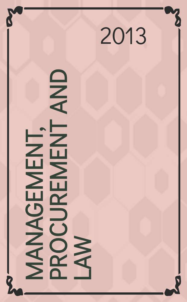 Management, procurement and law : proceedings of the Institution of civil engineers. Vol. 166, iss. 5