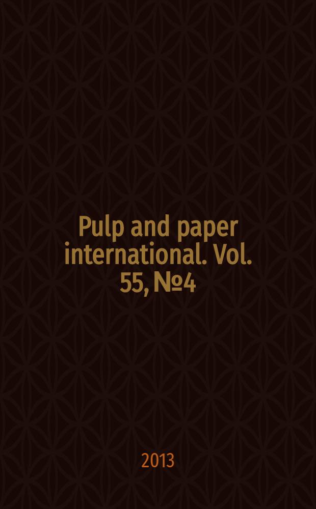 Pulp and paper international. Vol. 55, № 4