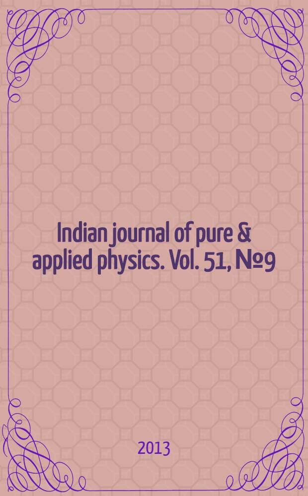 Indian journal of pure & applied physics. Vol. 51, № 9