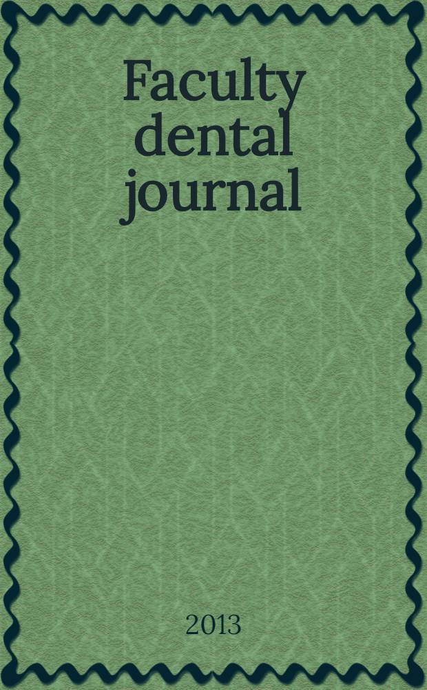 Faculty dental journal : FDJ. Vol. 4, iss. 2
