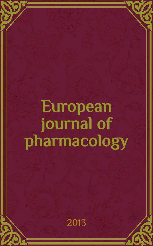 European journal of pharmacology : An intern. j. Vol. 708, № 1/3