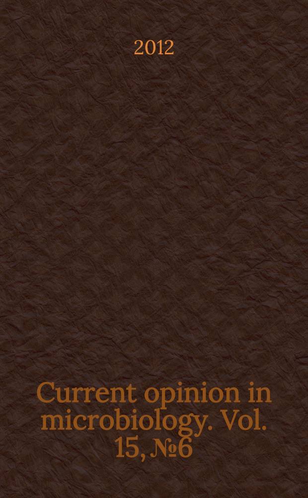 Current opinion in microbiology. Vol. 15, № 6
