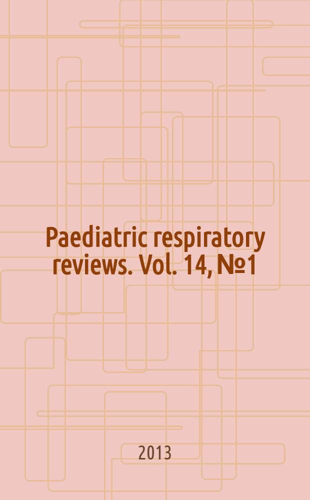 Paediatric respiratory reviews. Vol. 14, № 1
