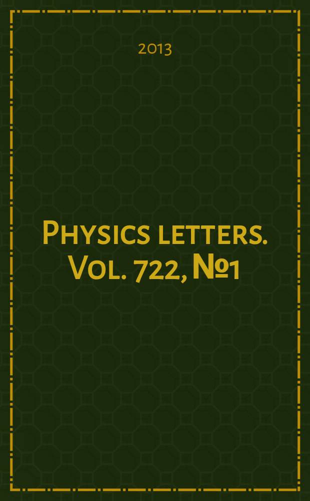 Physics letters. Vol. 722, № 1/3