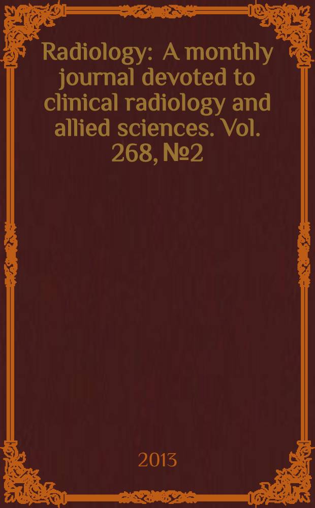 Radiology : A monthly journal devoted to clinical radiology and allied sciences. Vol. 268, № 2