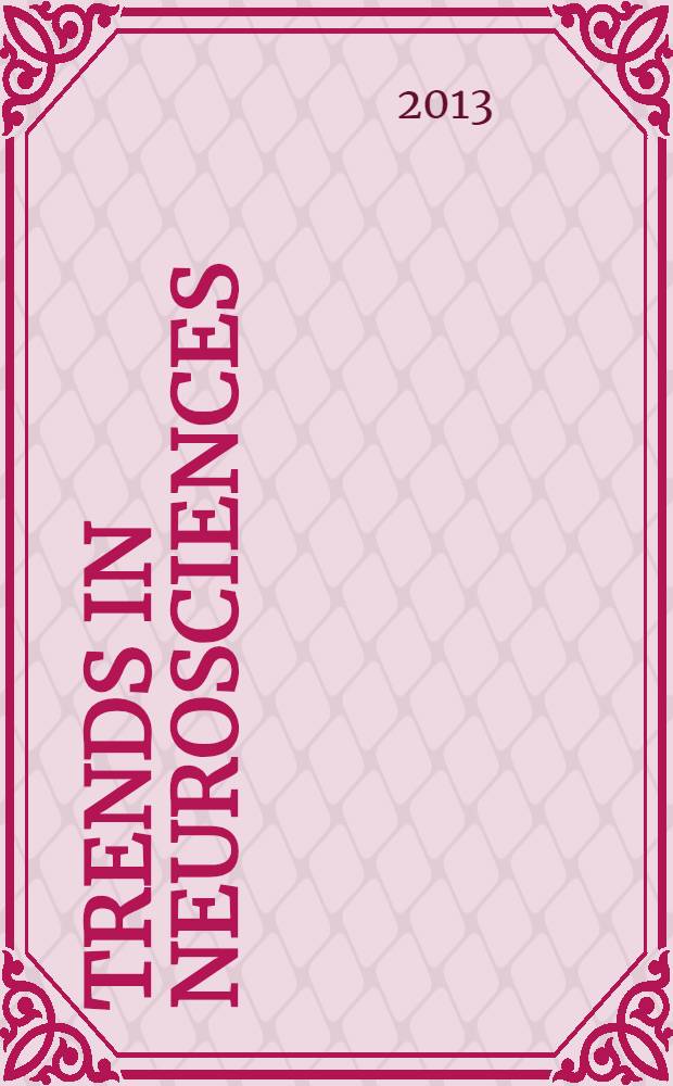 Trends in neurosciences : TINS. Vol. 36, № 3