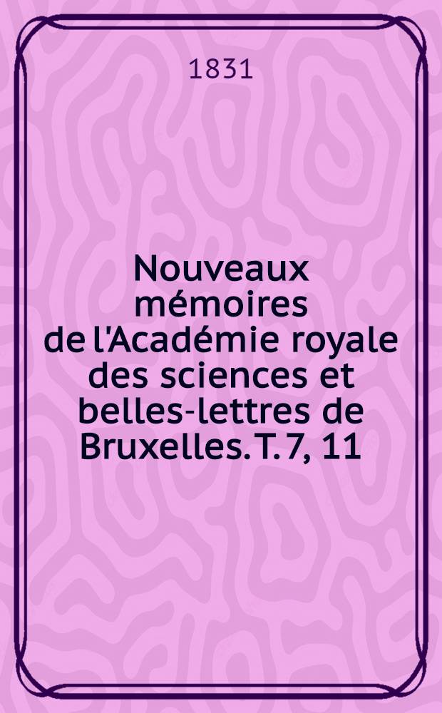 Nouveaux mémoires de l'Académie royale des sciences et belles-lettres de Bruxelles. T. 7, [11] : Recherches sur la loi de la croissance de l'homme = Исследование человеческого роста