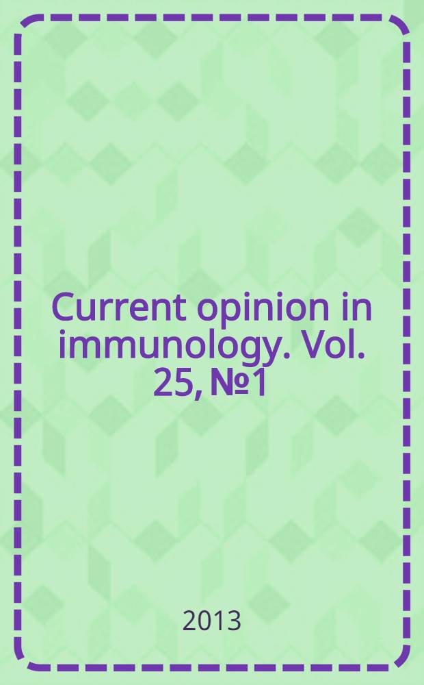 Current opinion in immunology. Vol. 25, № 1