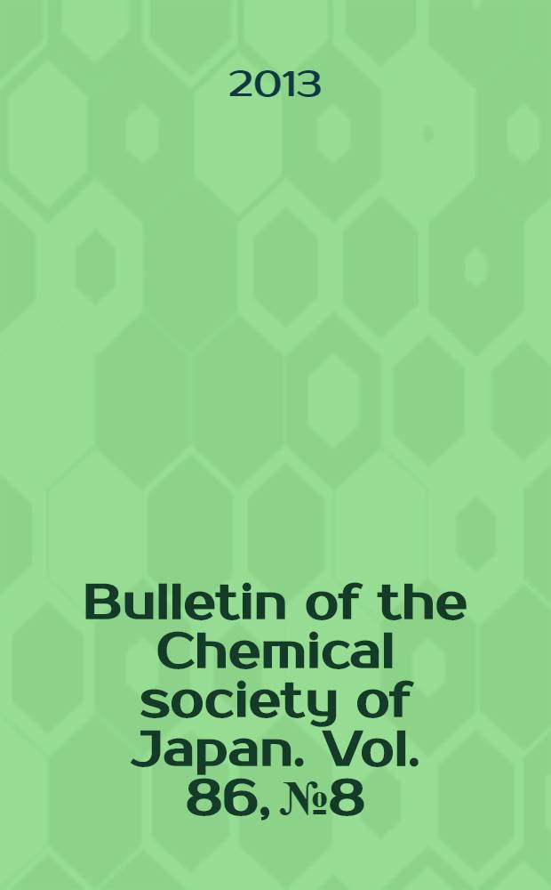 Bulletin of the Chemical society of Japan. Vol. 86, № 8