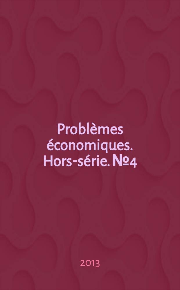 Probl&egrave;mes &eacute;conomiques. Hors-s&eacute;rie. № 4 : Comprendre les politiques &eacute;conomiques