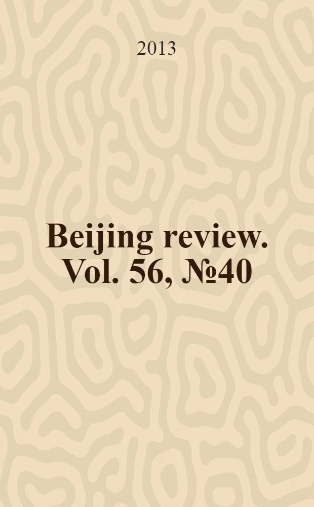 Beijing review. Vol. 56, № 40