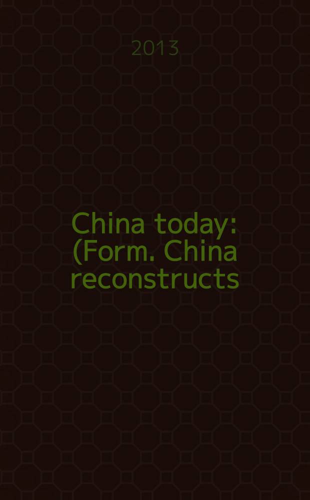 China today : (Form. China reconstructs). Vol. 62, № 10