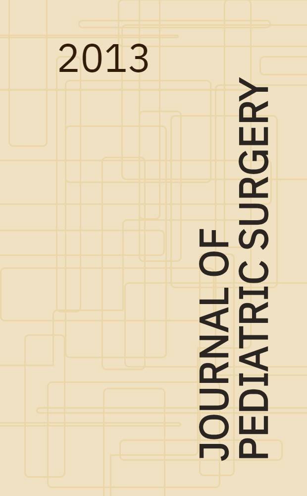 Journal of pediatric surgery : Official journal of surgical sect. of the American acad. of pediatrics, Brit. association of paediatric surgeons, American pediatric surgical association etc. Vol. 48, № 6