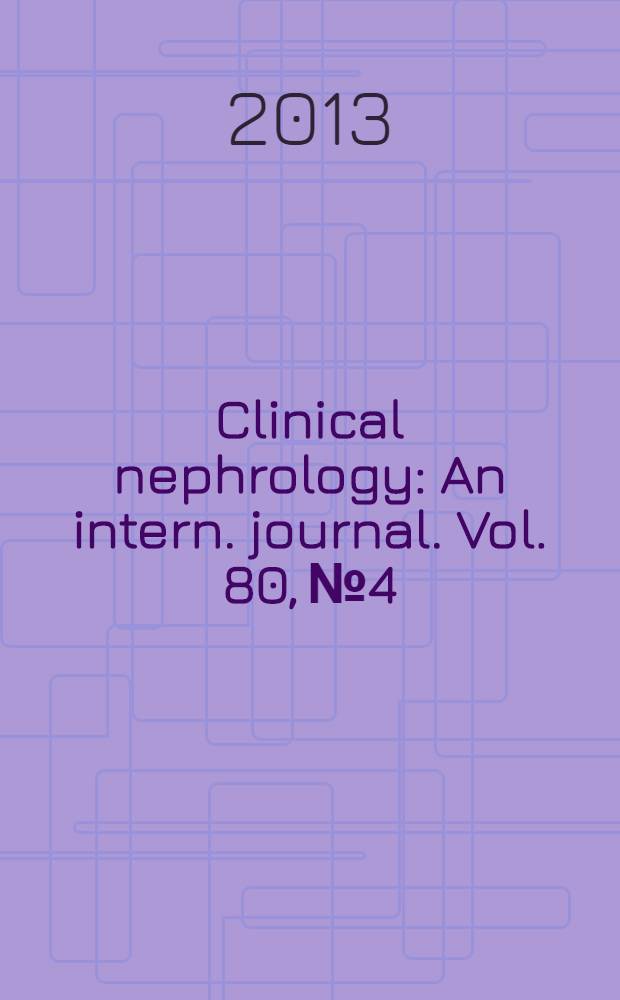 Clinical nephrology : An intern. journal. Vol. 80, № 4