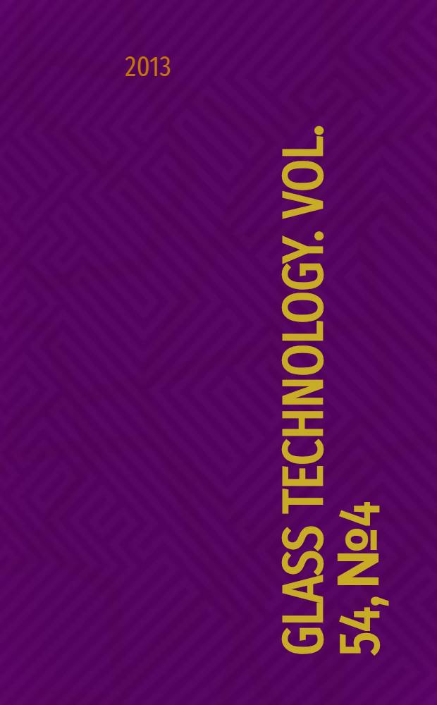 Glass technology. Vol. 54, № 4