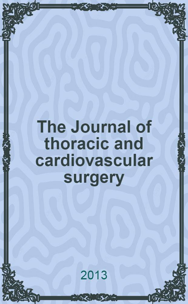The Journal of thoracic and cardiovascular surgery : Official organ [of] the American association for thoracic surgery. Vol. 146, № 1