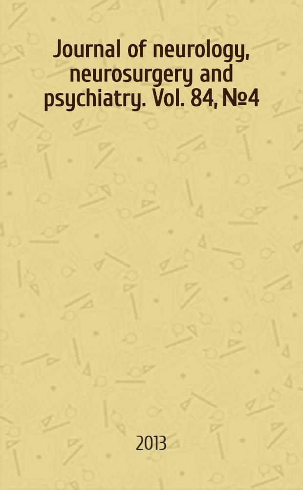 Journal of neurology, neurosurgery and psychiatry. Vol. 84, № 4