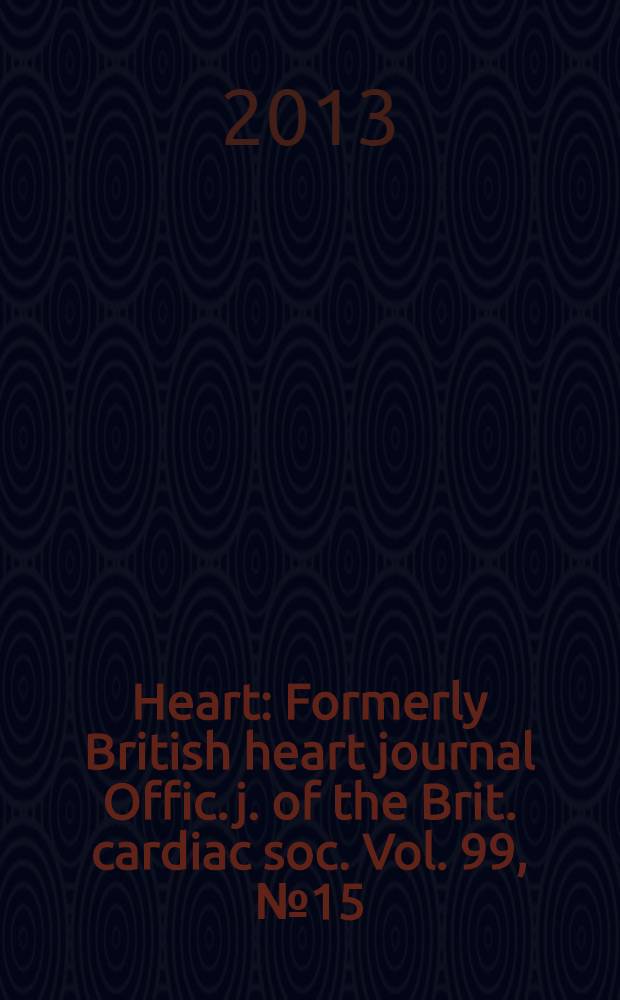 Heart : Formerly British heart journal Offic. j. of the Brit. cardiac soc. Vol. 99, № 15