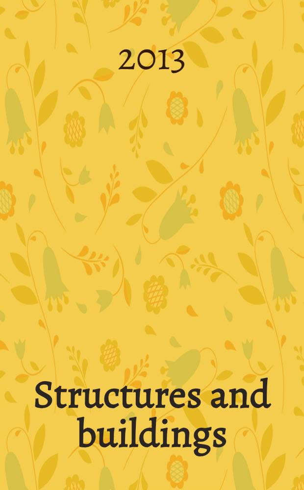 Structures and buildings : Proc. of the Institution of civil engineers. Vol. 166, iss. 10