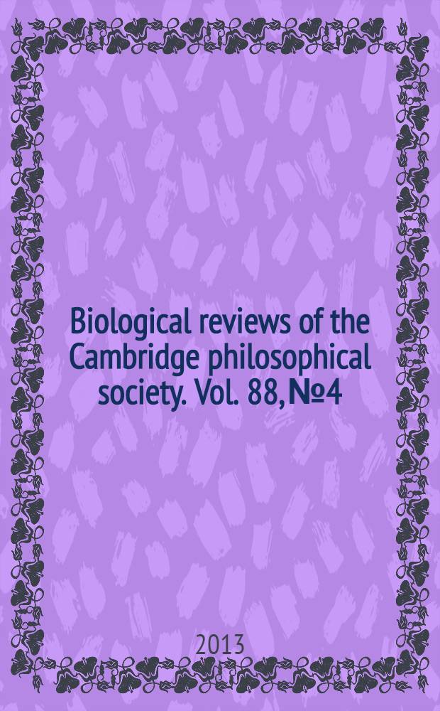 Biological reviews of the Cambridge philosophical society. Vol. 88, № 4