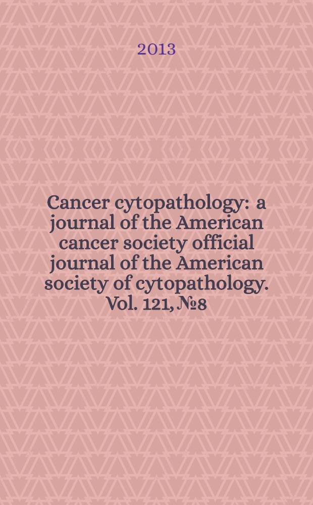 Cancer cytopathology : a journal of the American cancer society official journal of the American society of cytopathology. Vol. 121, № 8