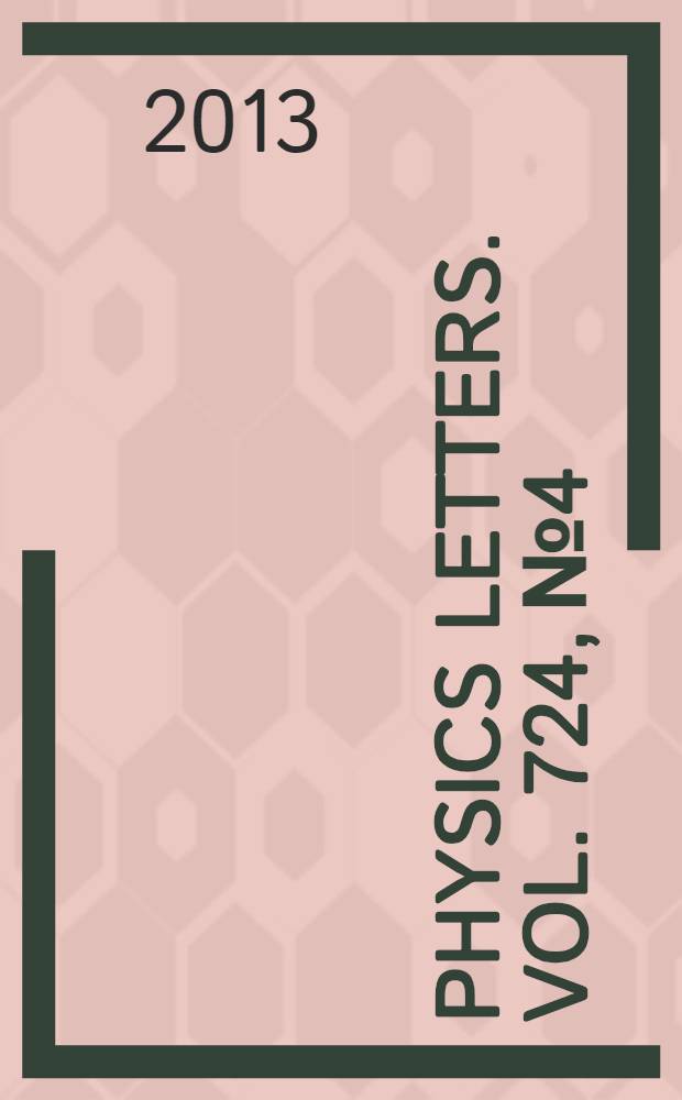 Physics letters. Vol. 724, № 4/5