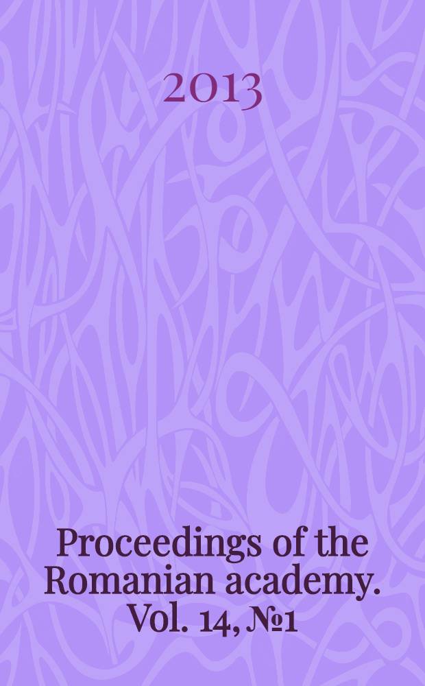 Proceedings of the Romanian academy. Vol. 14, № 1