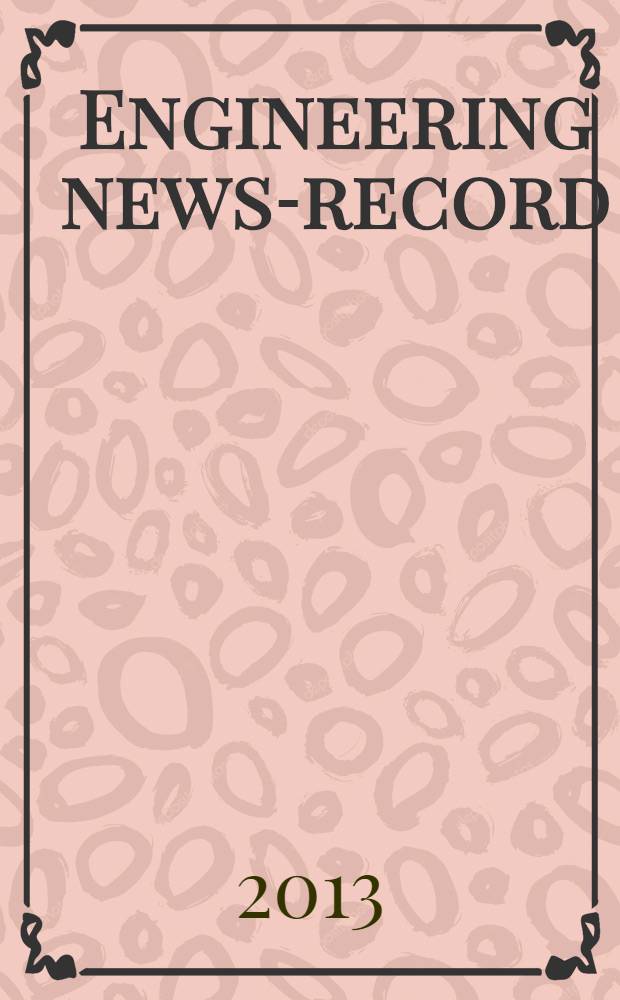 Engineering news-record : Devoted to civil engineering and contracting. Vol. 271, № 6