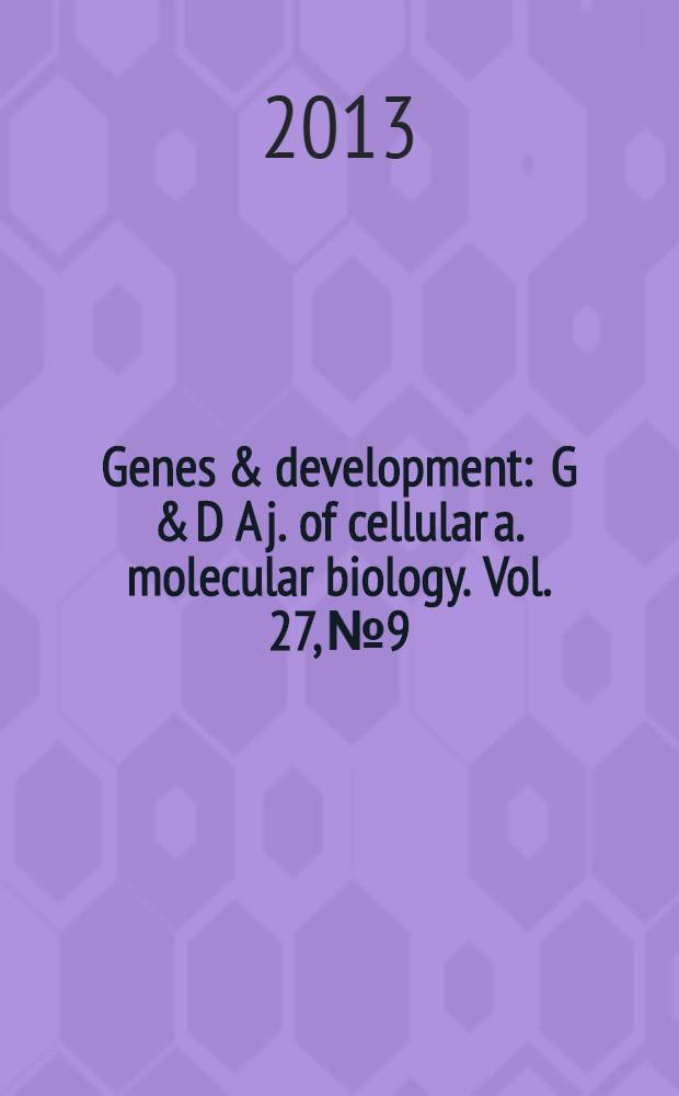 Genes & development : G & D A j. of cellular a. molecular biology. Vol. 27, № 9