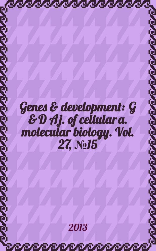 Genes & development : G & D A j. of cellular a. molecular biology. Vol. 27, № 15