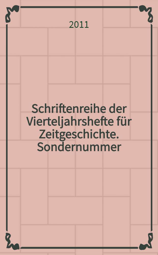 Schriftenreihe der Vierteljahrshefte für Zeitgeschichte. Sondernummer