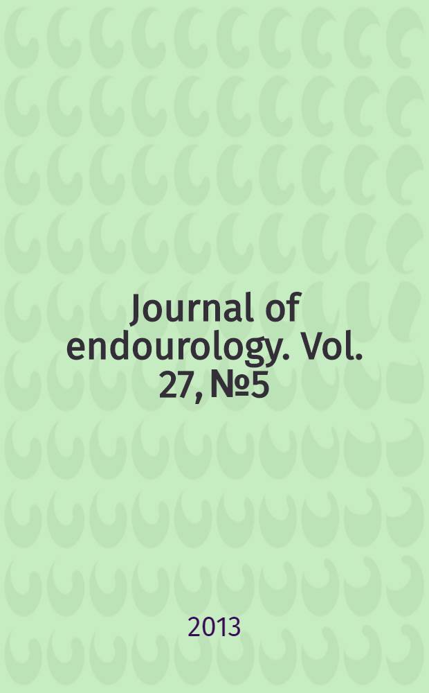 Journal of endourology. Vol. 27, № 5
