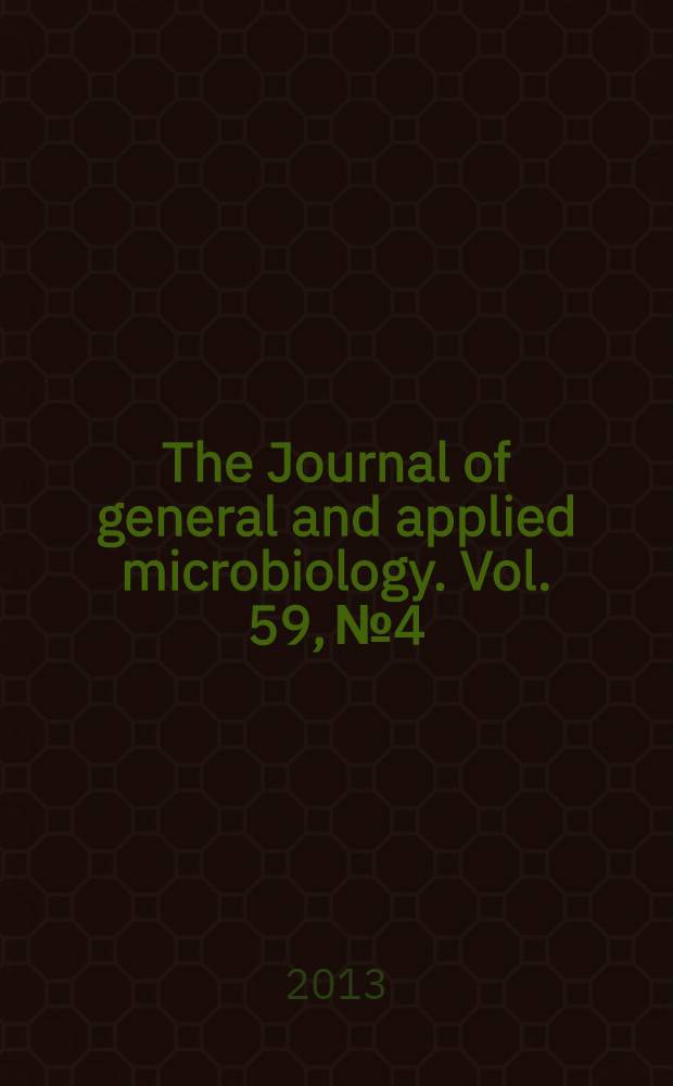 The Journal of general and applied microbiology. Vol. 59, № 4