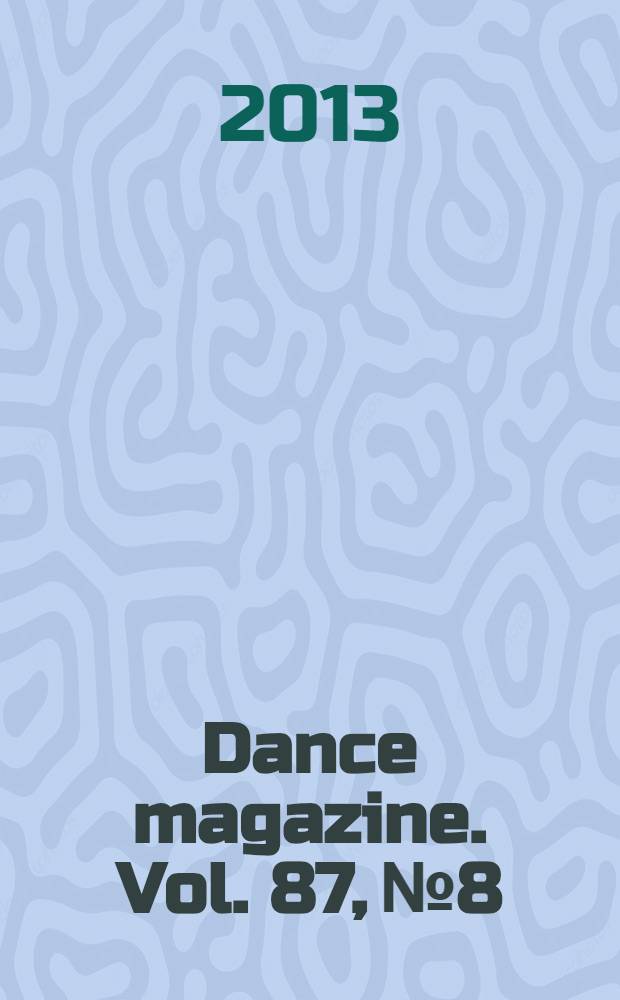 Dance magazine. Vol. 87, № 8