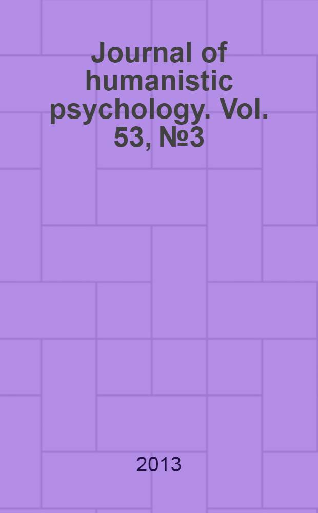 Journal of humanistic psychology. Vol. 53, № 3