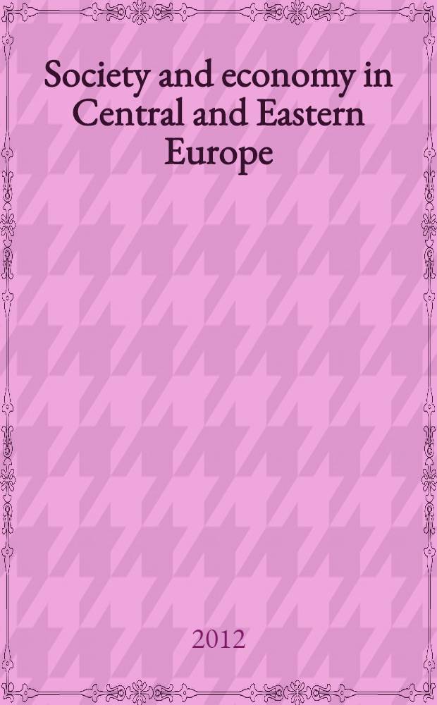 Society and economy in Central and Eastern Europe : Quart. j. of Budapest univ. of econ. sciences. Vol. 34, № 4